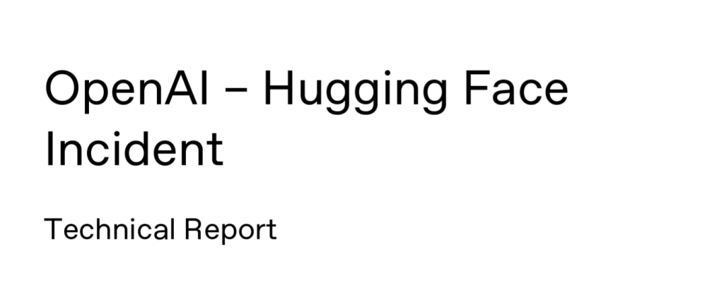 OpenAI针对Hugging Face事件形成了一份技术报告